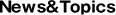 News&Topics